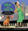 Mister and Lady Day: Billie Holiday and the Dog Who Loved Her - Amy Novesky, Vanessa Brantley Newton