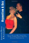 Hypnotism & Sex - How to Get Laid 365+ Times a Year: The Art of Speed Hypnotic Seduction & Hypnosis Pua Attraction - Jonathan Royle, Alex Le-Roy