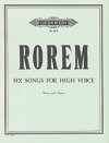 Six Songs for High Voice By Ned Rorem. For High Voice Solo and Piano Accompaniment. 20th Century. Difficulty: Medium-difficult. Collection. Vocal Melody, Lyrics and Piano Accompaniment. - Ned Rorem