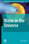 Water in the Universe (Astrophysics and Space Science Library) - Arnold Hanslmeier