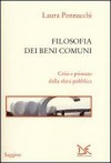 Filosofia dei beni comuni. Crisi e primato della sfera pubblica - Laura Pennacchi