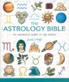 The Astrology Bible: The Definitive Guide to the Zodiac - Judy Hall