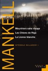 Intégrale Wallander, Tome 1: Meurtriers sans visage / Les Chiens de Riga / La Lionne blanche - Henning Mankell, Philippe Bouquet, Anna Gibson