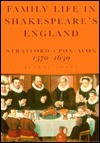 Family Life in Shakespeare's England: Stratford-Upon-Avon, 1570-1630 - Jeanne Jones, Shakespeare Birthplace Trust