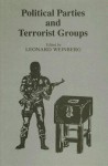 Political Parties And Terrorist Groups - Leonard Weinberg