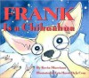 Frank Is a Chihuahua - Kevin Morrison, Erin Harris de la Cruz