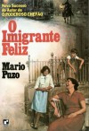 O Imigrante Feliz - Mario Puzo, Carlos Nayfeld