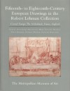 The Robert Lehman Collection at the Metropolitan Museum of Art, Volume VII: Fifteenth- To Eighteenth-Century European Drawings: Central Europe, the Netherlands, France, England - Egbert Haverkamp-Begemann, Mary Tavener Holmes