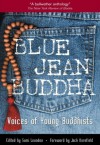 Blue Jean Buddha : Voices of Young Buddhists - Sumi D. Loundon