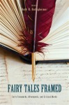 Fairy Tales Framed: Early Forewords, Afterwords, and Critical Words - Ruth B. Bottigheimer