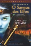 O Sangue dos Elfos (As Crónicas dos Elfos, #3) - Jean-Louis Fetjaine, Rosário Morais da Silva