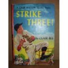 Strike Three! A Chip Hilton Sports Story #3 - Clair Bee