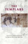 The Templars: Selected Sources - Malcolm Barber, Keith Bate