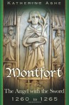 Montfort: The Angel with the Sword - 1260 to 1265 - Katherine Ashe