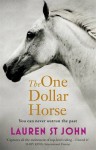 The One Dollar Horse - Lauren St. John