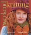 Weekend Knitting: 50 Unique Projects and Ideas - Melanie Falick, Ericka McConnell