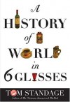 A History of the World in 6 Glasses - Tom Standage