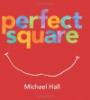 Perfect Square - Michael Hall