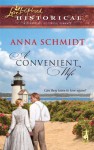 A Convenient Wife (Love Inspired Historical) - Anna Schmidt