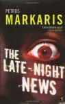 The Late-night News - Petros Markaris