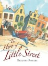 The Hero of Little Street - Gregory Rogers