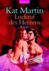 Lockruf des Herzens. (Taschenbuch) - Kat Martin, Firouzeh Akhavan-Zandjani