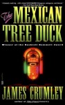 The Mexican Tree Duck - James Crumley