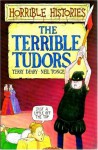 The Terrible Tudors (Horrible Histories) - 'Terry Deary', 'Neil Tonge'