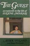 The Guest: An Episode In The Life Of Eugène Marais - Athol Fugard, Ross Devenish