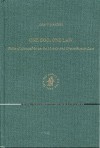 One God, One Law: Philo of Alexandria on the Mosaic and Greco-Roman Law - John W. Martens