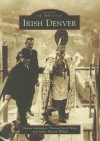 Irish Denver - Dennis Gallagher, Thomas Jacob Noel, James Patrick Walsh