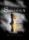 Sanguineus - Band III: Schattenspiel - Ina Linger