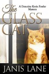 The Glass Cat: A Detective Kevin Fowler Mystery - Janis Lane