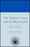 The Supreme Court and the Bicentennial: Two Lectures by William O. Doughlas - William O. Douglas, Nasrollah S. Fatemi