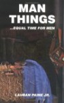 Man Things: Equal Time for Men - Lauran Paine