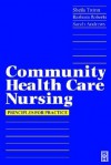 Community Health Care Nursing: Principles for Practice - Sheila Twinn, Barbara Roberts, Sarah Andrews