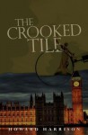 The Crooked Tile - Howard Harrison