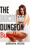 The Doctor's Dungeon Bundle (Medical Exam Bundle) - Adriana Rossi