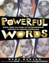 Powerful Words: More Than 200 Years Of Extraordinary Writings By .... - Wade Hudson, Sean Qualls