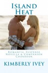 Island Heat (Volume 2) - Kimberly Ivey, Endless Sky Productions