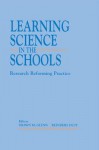 Learning Science in the Schools: Research Reforming Practice - Shawn M Glynn, Reinders Duit