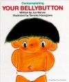 Contemplating Your Bellybutton (My Body Science) - Jun Nanao