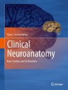 Clinical Neuroanatomy: Brain Circuitry and Its Disorders - Hans J. ten Donkelaar