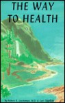 The Way to Health - Robert R. Leichtman, Carl Japikse