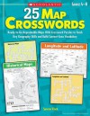 25 Map Crosswords: Ready-to-Go Reproducible Maps With Crossword Puzzles to Teach Key Geography Skills and Build Content-Area Vocabulary - Spencer Finch