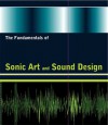 The Fundamentals of Sonic Art and Sound Design - Tony Gibbs