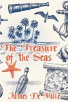 The Treasure of the Seas - James De Mille