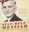 Self-Help Messiah: Dale Carnegie and Success in Modern America - Steven Watts