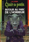 Retour au parc de l'horreur (Chair de Poule #62) - R.L. Stine