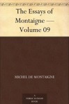 The Essays of Montaigne - Volume 09 - Michel de Montaigne, Charles Cotton